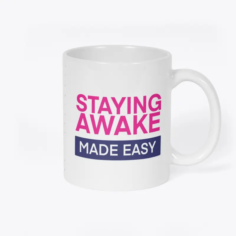 Staying Awake Made Easy